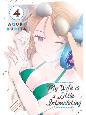 cover image of My Wife is a Little Intimidating, Volume 4